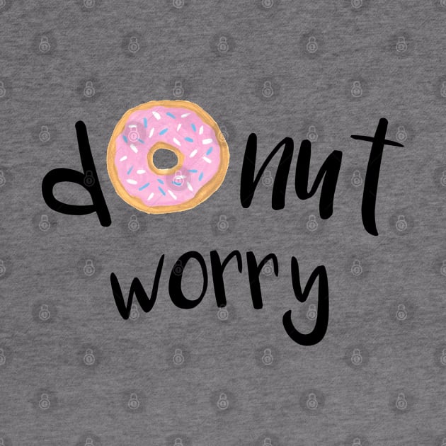 Donut Worry Pink by julieerindesigns